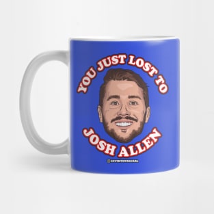 You Just Lost to Josh Allen Mug